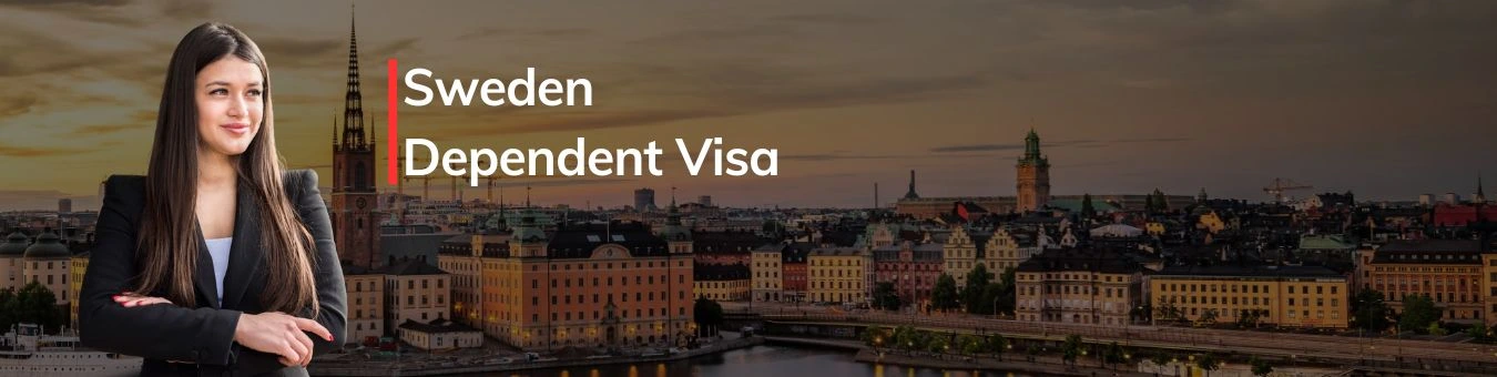 Sweden Dependent Visa