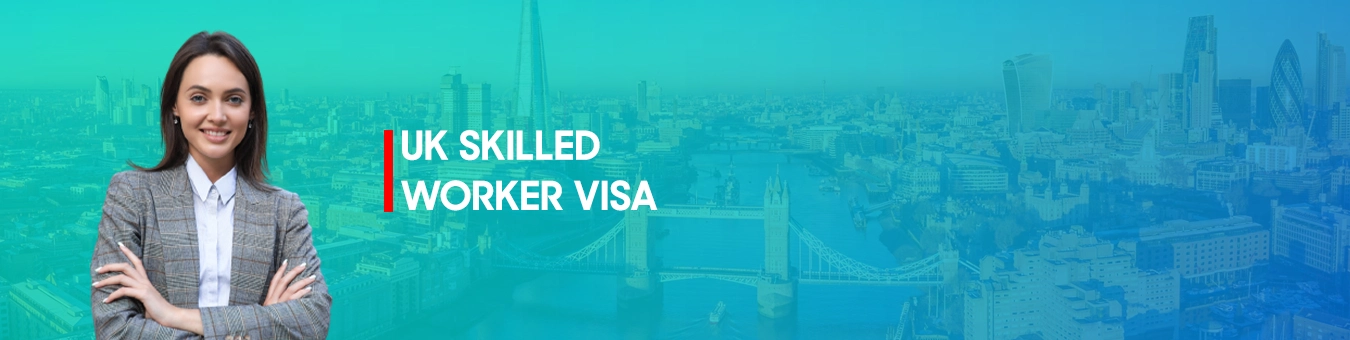 UK Skilled Worker Visa